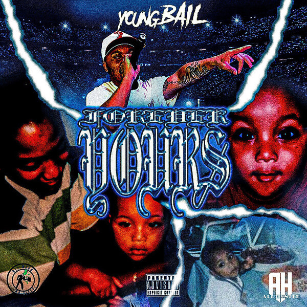 Trust No One, Stay on Your Grind — Young Bail’s Forever Yours Is the Playbook